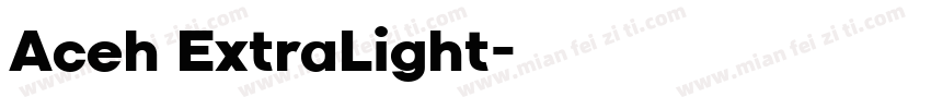 Aceh ExtraLight字体转换
